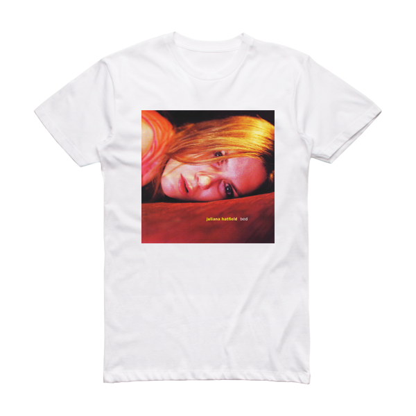 Juliana Hatfield Bed Album Cover T-Shirt White