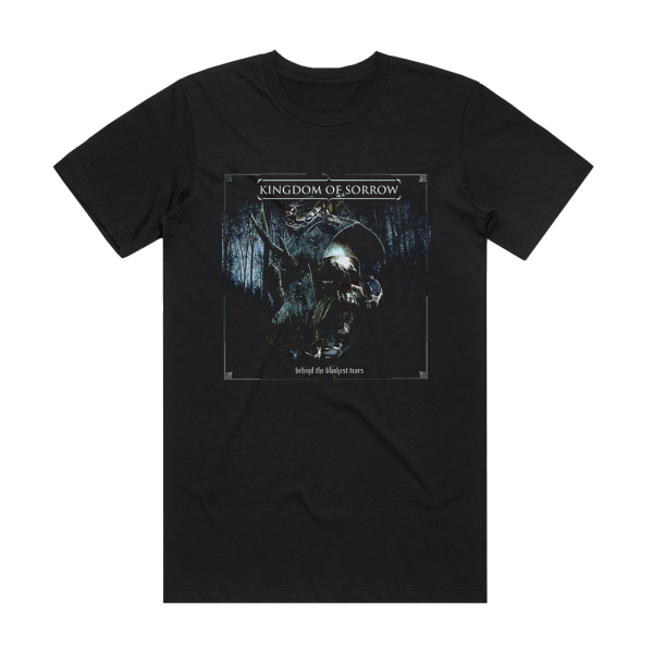 Kingdom of Sorrow Behind The Blackest Tears Album Cover T-Shirt Black