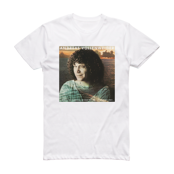 Andreas Vollenweider Behind The Gardens Behind The Wall Under The Tree 1 Album Cover T-Shirt White