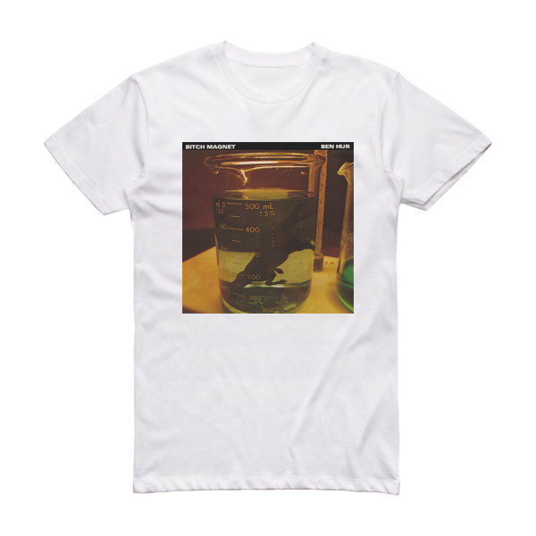 Bitch Magnet Ben Hur Album Cover T-Shirt White