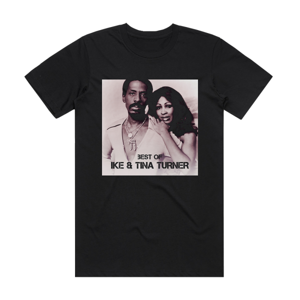 Ike Turner and Tina Turner Best Of Ike Tina Turner Album Cover T-Shirt Black