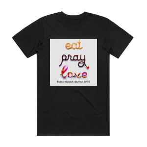 Eddie Vedder Better Days Album Cover T-Shirt Black