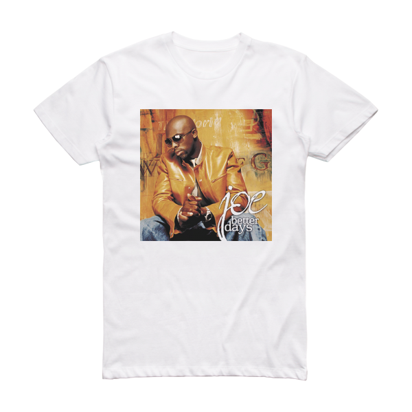 Joe Better Days Album Cover T-Shirt White