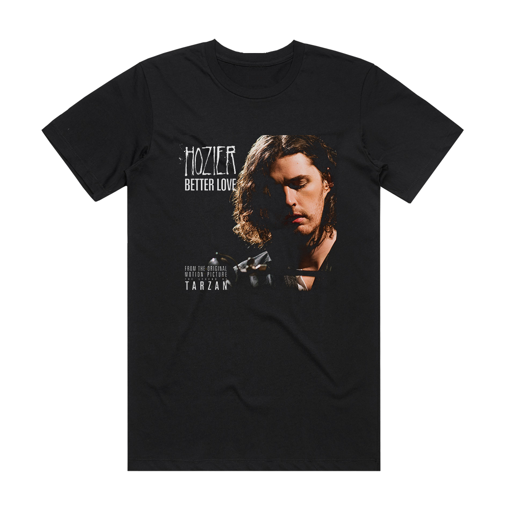 Hozier Better Love From The Legend Of Tarzan Album Cover T-Shirt Black ...