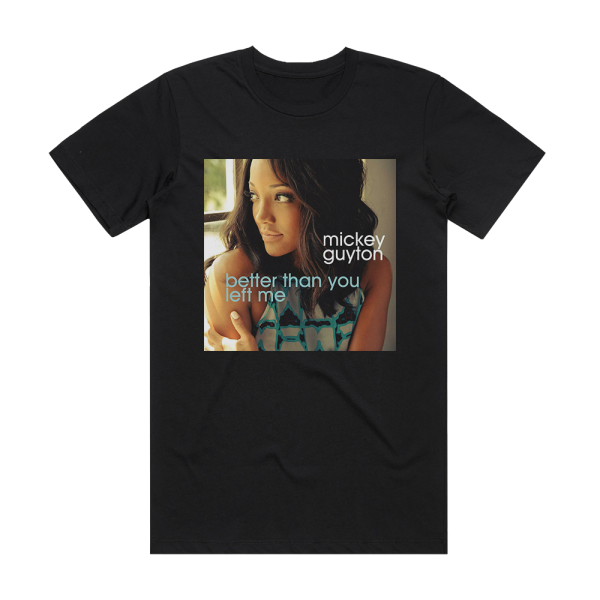 Mickey Guyton Better Than You Left Me Album Cover T-Shirt Black