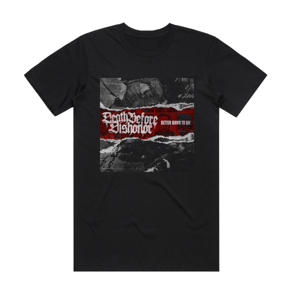 Death Before Dishonor Better Ways To Die Album Cover T-Shirt Black