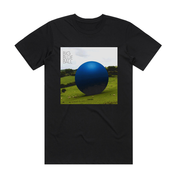 Big Blue Ball Big Blue Ball 1 Album Cover T-Shirt Black