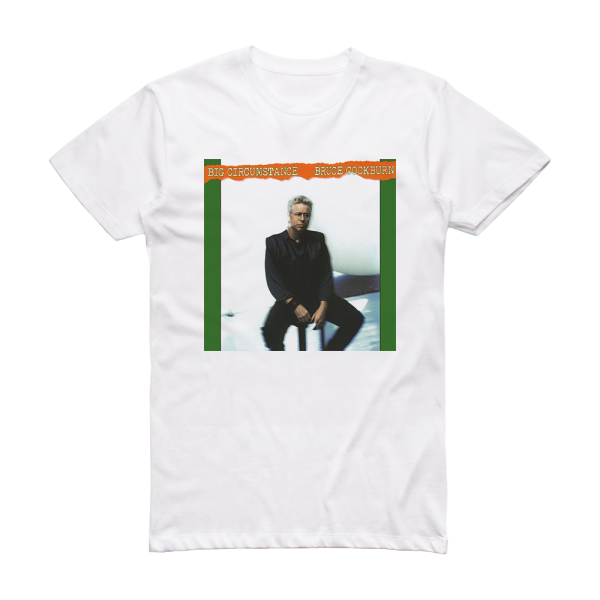 Bruce Cockburn Big Circumstance Album Cover T-Shirt White