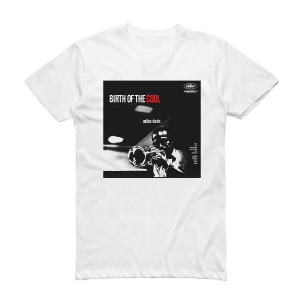 Miles Davis Birth Of The Cool Album Cover T-Shirt White