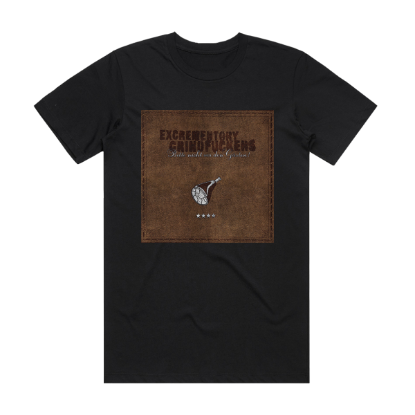 Excrementory Grindfuckers Bitte Nicht Vor Den Gsten Album Cover T-Shirt Black