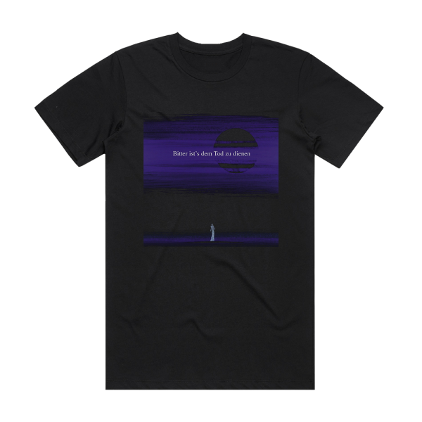 Dornenreich Bitter Ists Dem Tod Zu Dienen Album Cover T-Shirt Black