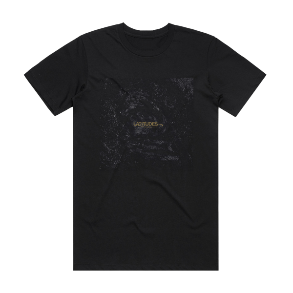 Latitudes Bleak Epiphanies In Slow Motion Album Cover T-Shirt Black