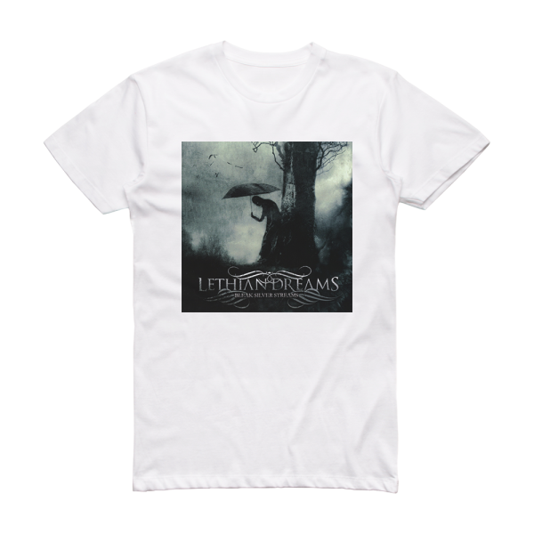 Lethian Dreams Bleak Silver Streams Album Cover T-Shirt White