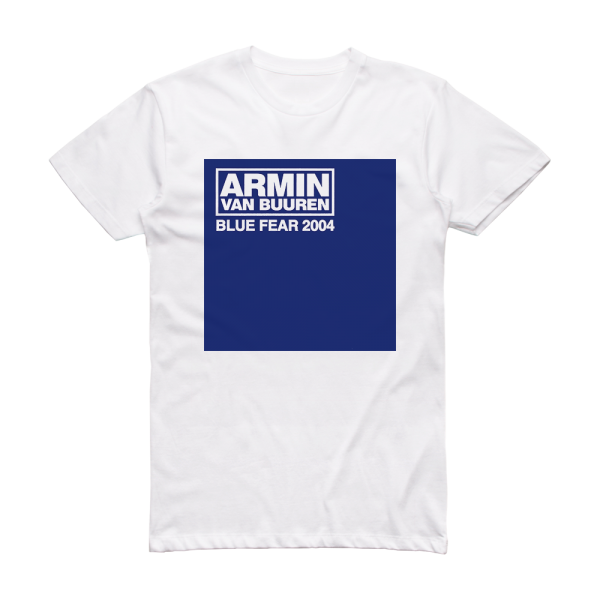 Armin van Buuren Blue Fear Album Cover T-Shirt White