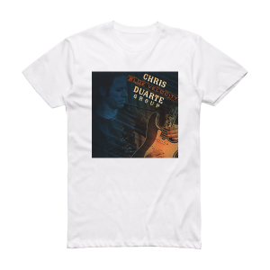 Chris Duarte Group – ALBUM COVER T-SHIRTS