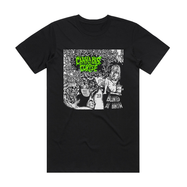 Cannabis Corpse Blunted At Birth Album Cover T-Shirt Black