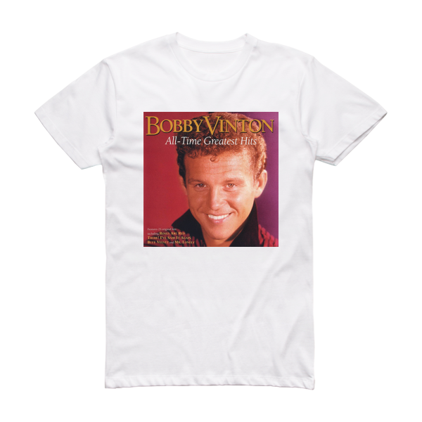 Bobby Vinton Bobby Vinton All Time Greatest Hits Album Cover T-Shirt White