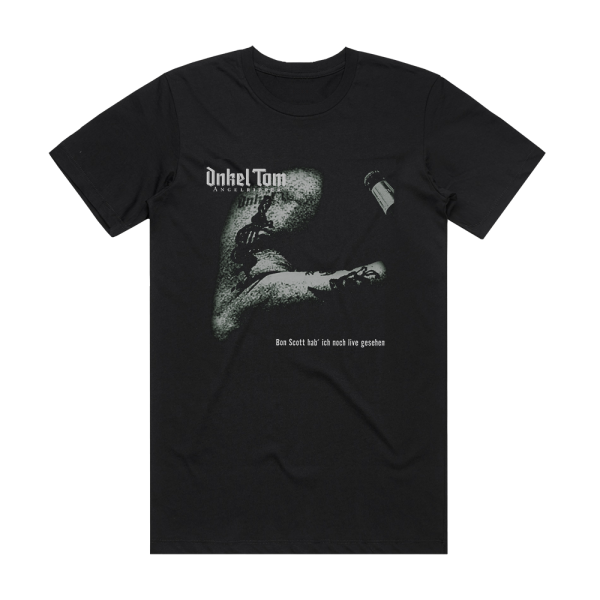 Onkel Tom Angelripper Bon Scott Hab Ich Noch Live Gesehen Album Cover T-Shirt Black