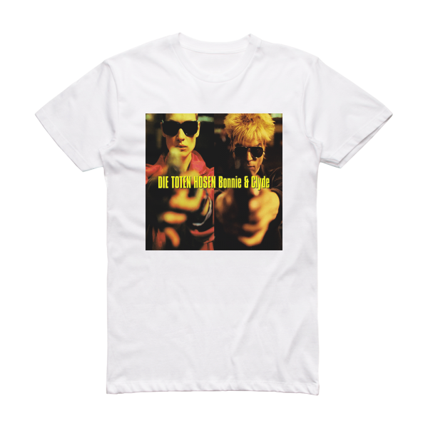 Die Toten Hosen Bonnie Clyde Album Cover T-Shirt White