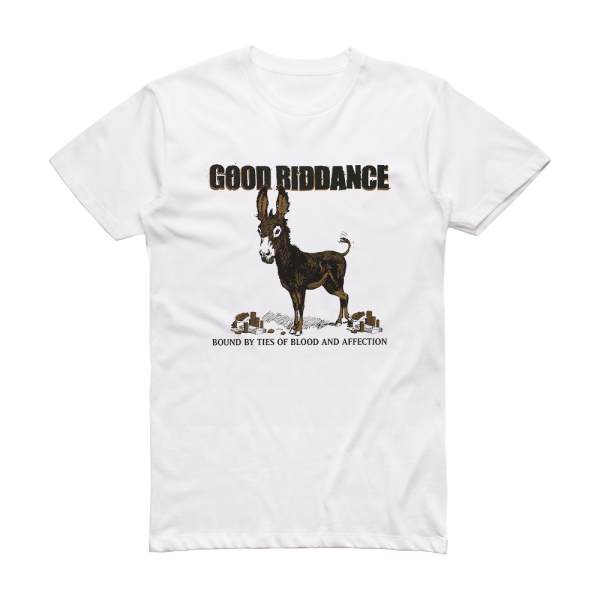 Good Riddance Bound By Ties Of Blood And Affection Album Cover T-Shirt White