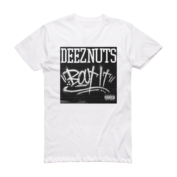 Deez Nuts Bout It Album Cover T-Shirt White