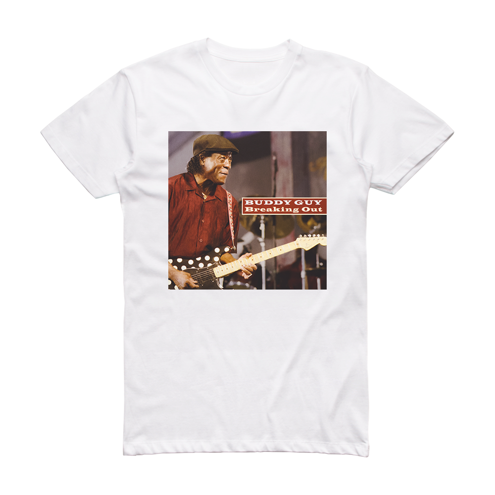 Buddy Guy Breaking Out Album Cover T-Shirt White – ALBUM COVER T-SHIRTS