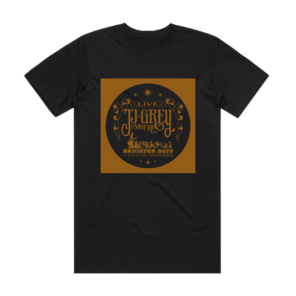 JJ Grey and Mofro Brighter Days Album Cover T-Shirt Black