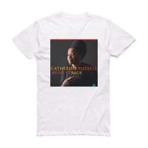 Catherine Russell Bring It Back Album Cover T-Shirt White