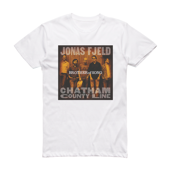 Chatham County Line Brother Of Song 1 Album Cover T-Shirt White