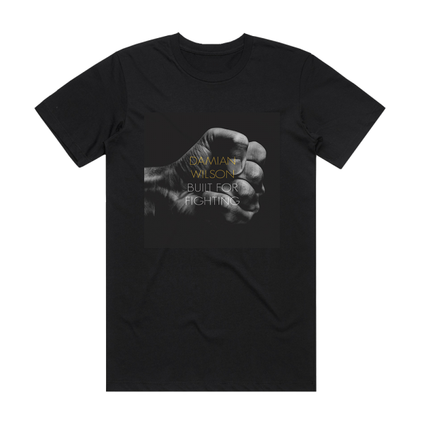 Damian Wilson Built For Fighting Album Cover T-Shirt Black