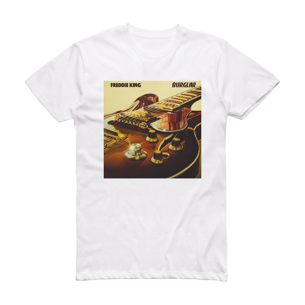 Freddie King Burglar Album Cover T-Shirt White