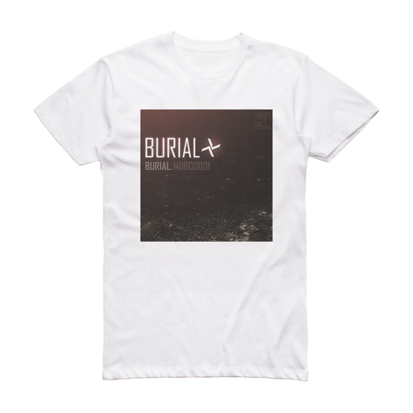 Burial Burial Album Cover T-Shirt White