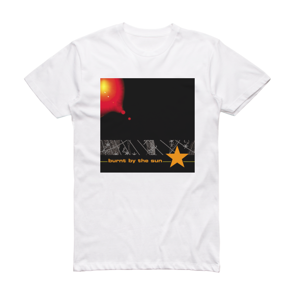 Burnt by the Sun Burnt By The Sun Album Cover T-Shirt White