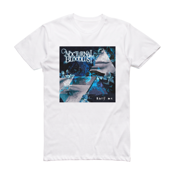 NOCTURNAL BLOODLUST Bury Me Album Cover T-Shirt White
