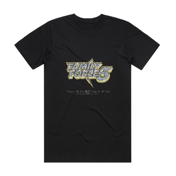 Family Force 5 Business Up Front Party In The Back Diamond Edition Album Cover T-Shirt Black