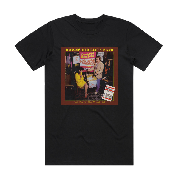 Downchild Blues Band But Im On The Guest List Album Cover T-Shirt Black