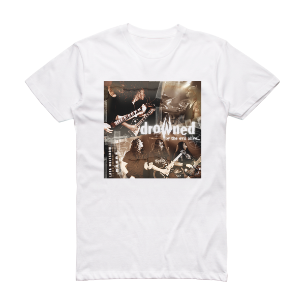 Drowned By The Evil Alive Album Cover T-Shirt White