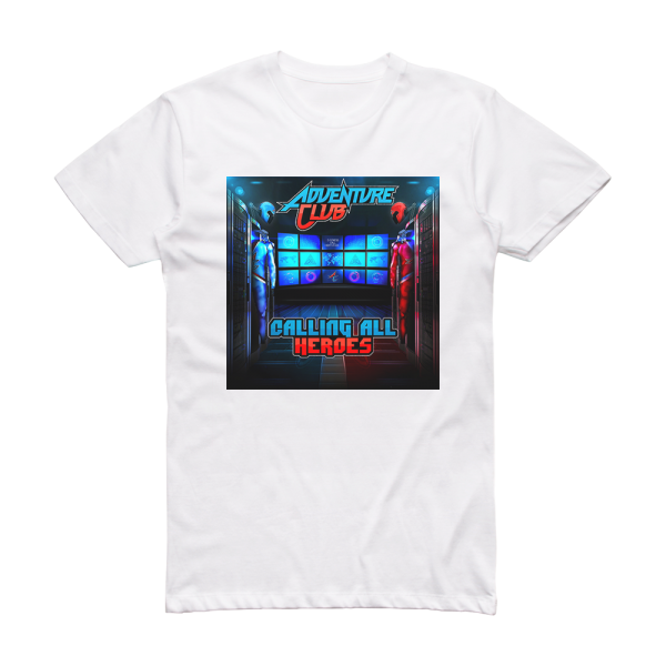 Adventure Club Calling All Heroes Album Cover T-Shirt White