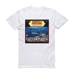 Cannonball Adderley Cannonballs Bossa Nova Album Cover T-Shirt White