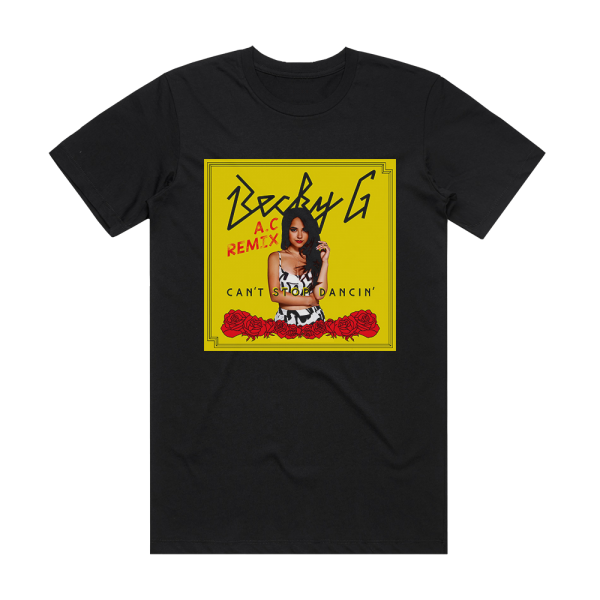 Becky G Cant Stop Dancin Ac Remix Album Cover T-Shirt Black