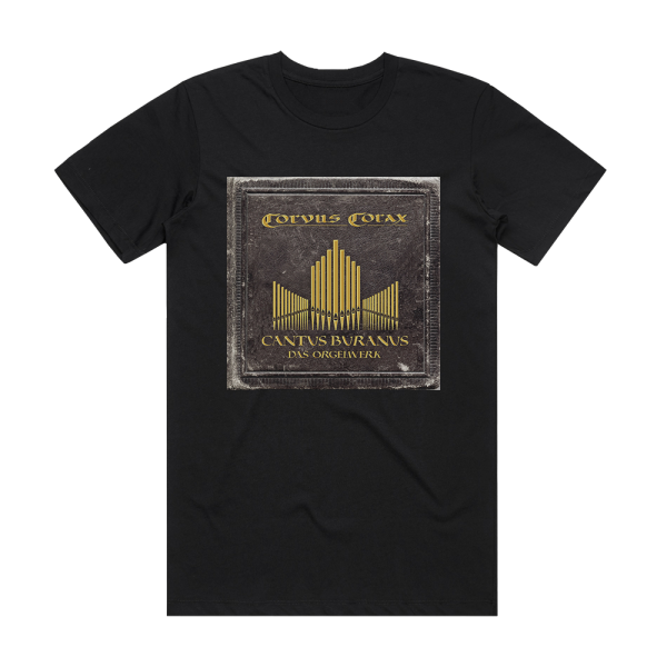 Corvus Corax Cantus Buranus  Das Orgelwerk Album Cover T-Shirt Black