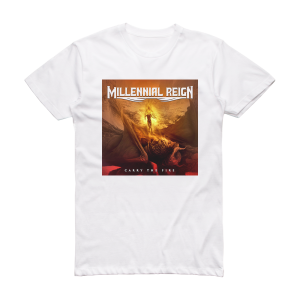 Millennial Reign Carry The Fire Album Cover T-Shirt White