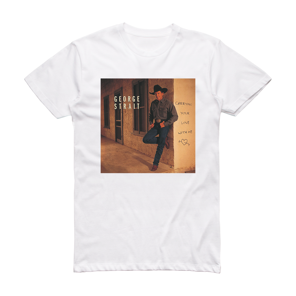 george-strait-carrying-your-love-with-me-album-cover-t-shirt-white