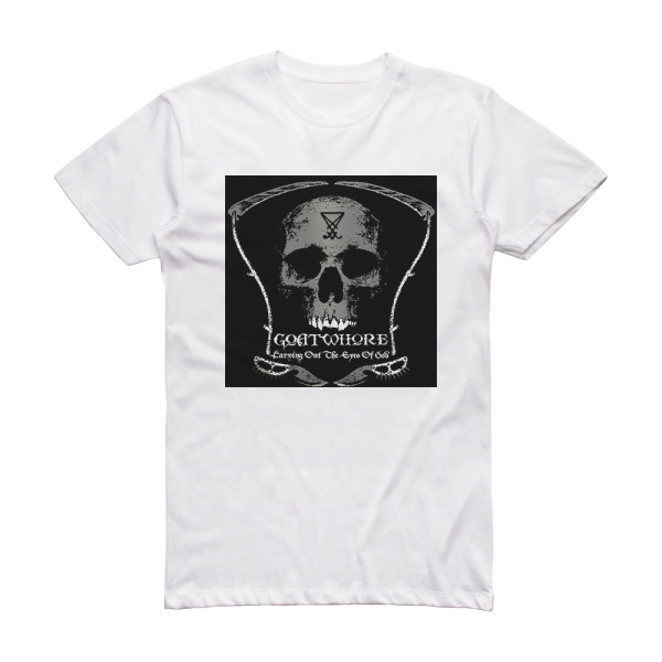 Goatwhore Carving Out The Eyes Of God Album Cover T-Shirt White
