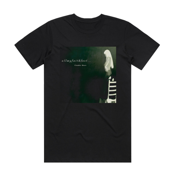 All My Faith Lost Chamber Music Album Cover T-Shirt Black