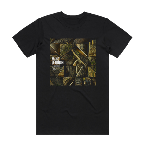 Mano Le Tough Changing Days Album Cover T-Shirt Black