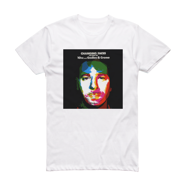 Godley and Creme Changing Faces The Best Of 10Cc And Godley Creme Album Cover T-Shirt White