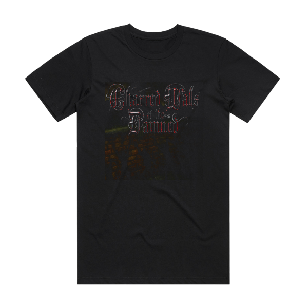 Charred Walls of the Damned Charred Walls Of The Damned Album Cover T-Shirt Black