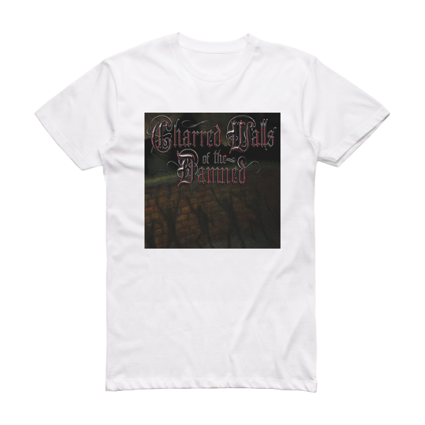 Charred Walls of the Damned Charred Walls Of The Damned Album Cover T-Shirt White