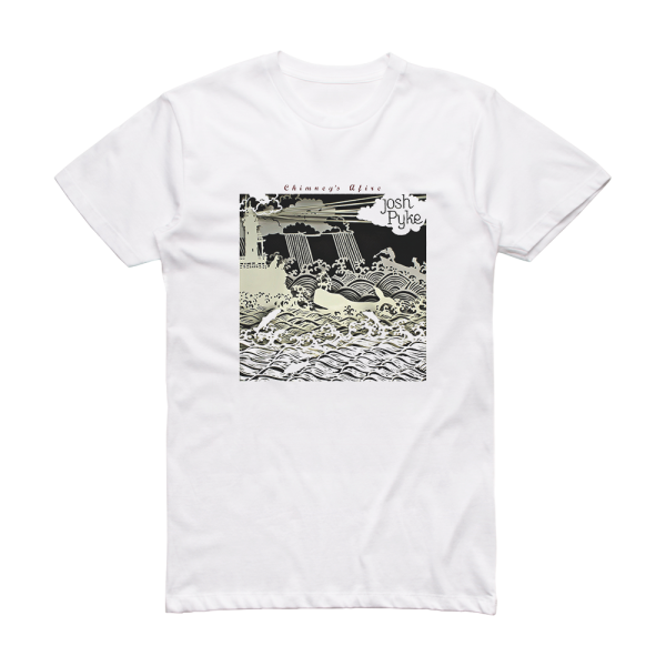 Josh Pyke Chimneys Afire Album Cover T-Shirt White